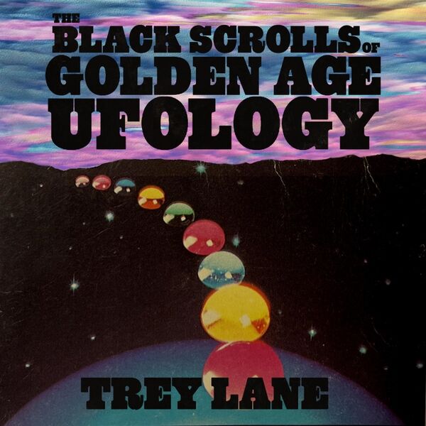 Cover art for The Black Scrolls of Golden Age Ufology